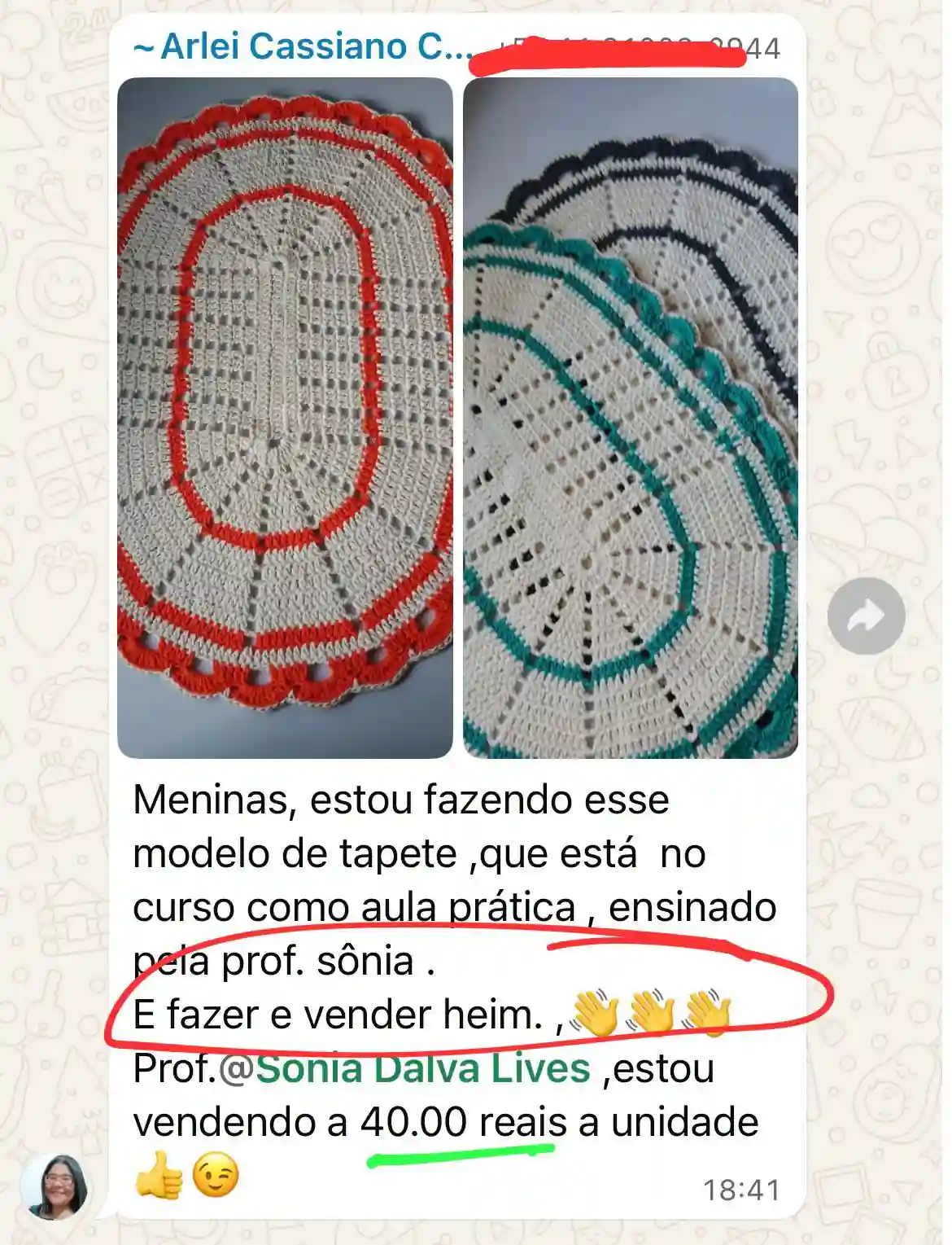 Aluna Arlei: fazendo tapete do curso e vendendo a R$ 40 a unidade